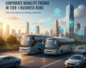 Corporate Transportation Trends In Tier-1 Cities